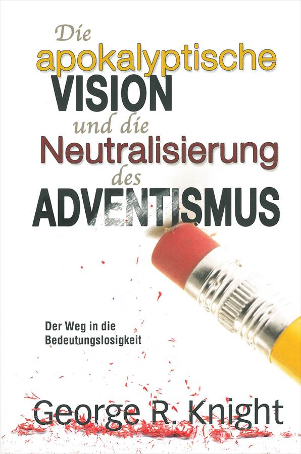 Die apokalyptische Vision und die Neutralisierung des Adventismus