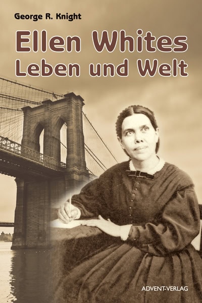 Ellen Whites Leben und Welt