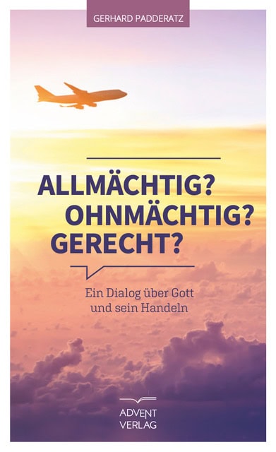 Allmächtig? Ohnmächtig? Gerecht?