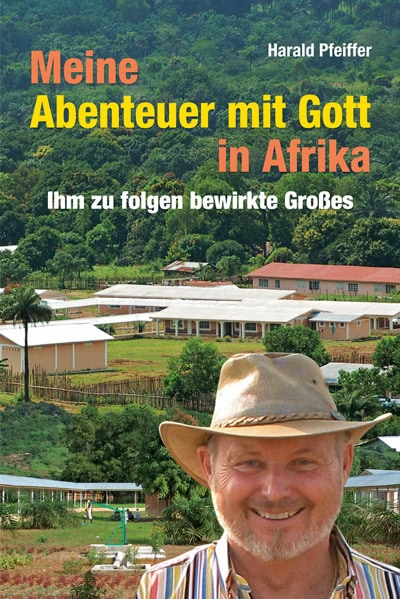 Meine Abenteuer mit Gott in Afrika