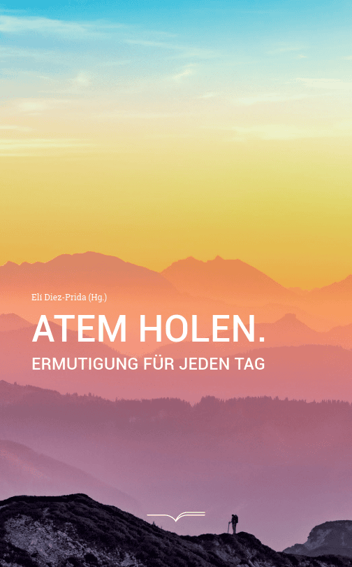 Atem holen. Ermutigung für jeden Tag