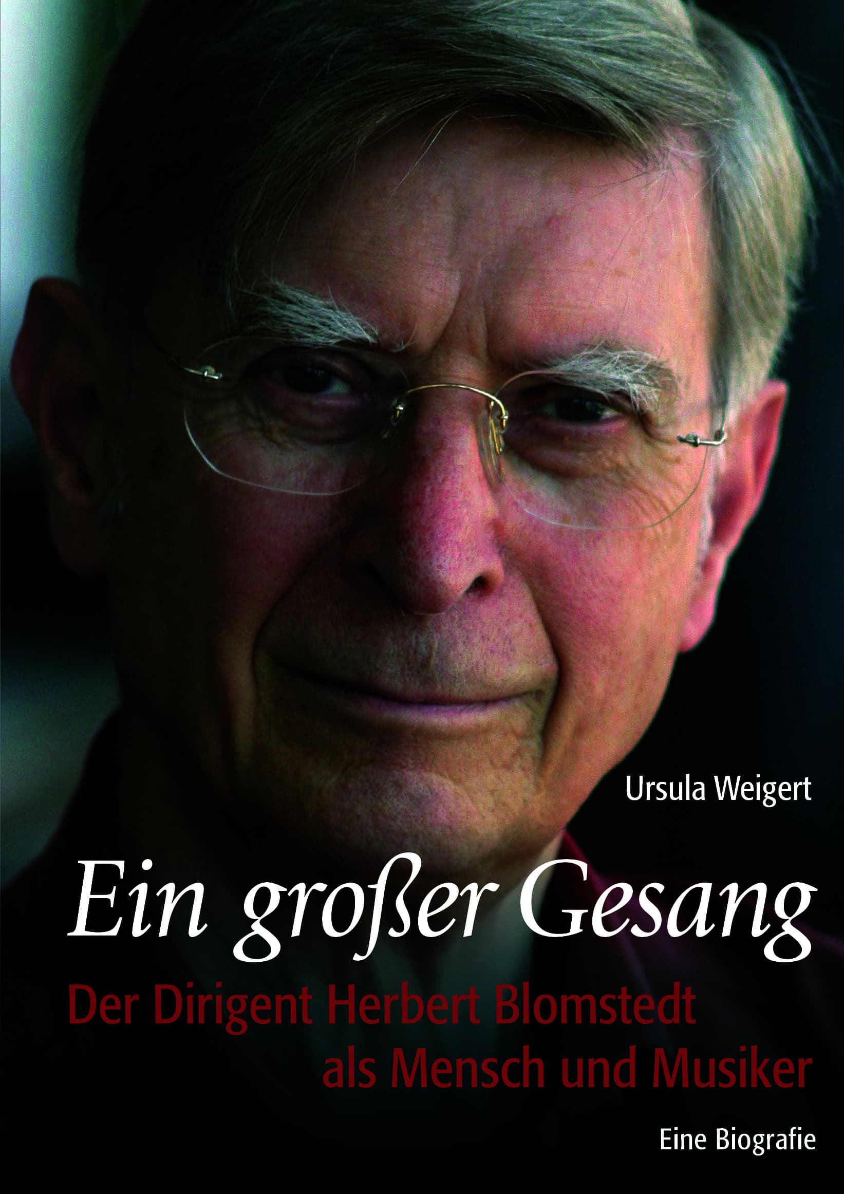 Ein großer Gesang - Der Dirigent Herbert Blomstedt als Mensch und Musiker